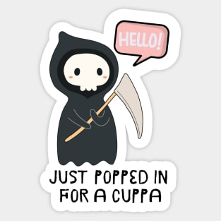 Death Just Wants A Cuppa Sticker